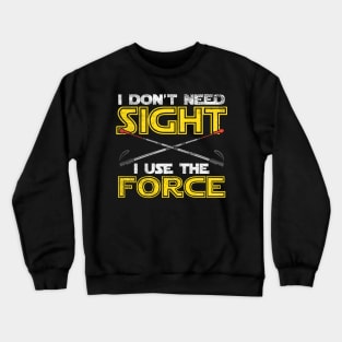 Funny Blind Awareness Quotes, Blindness Awareness Crewneck Sweatshirt